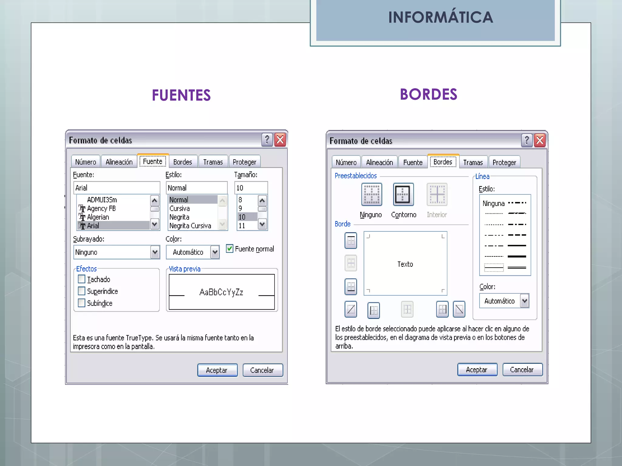 INFORMÁTICA

FUENTES

BORDES

 
