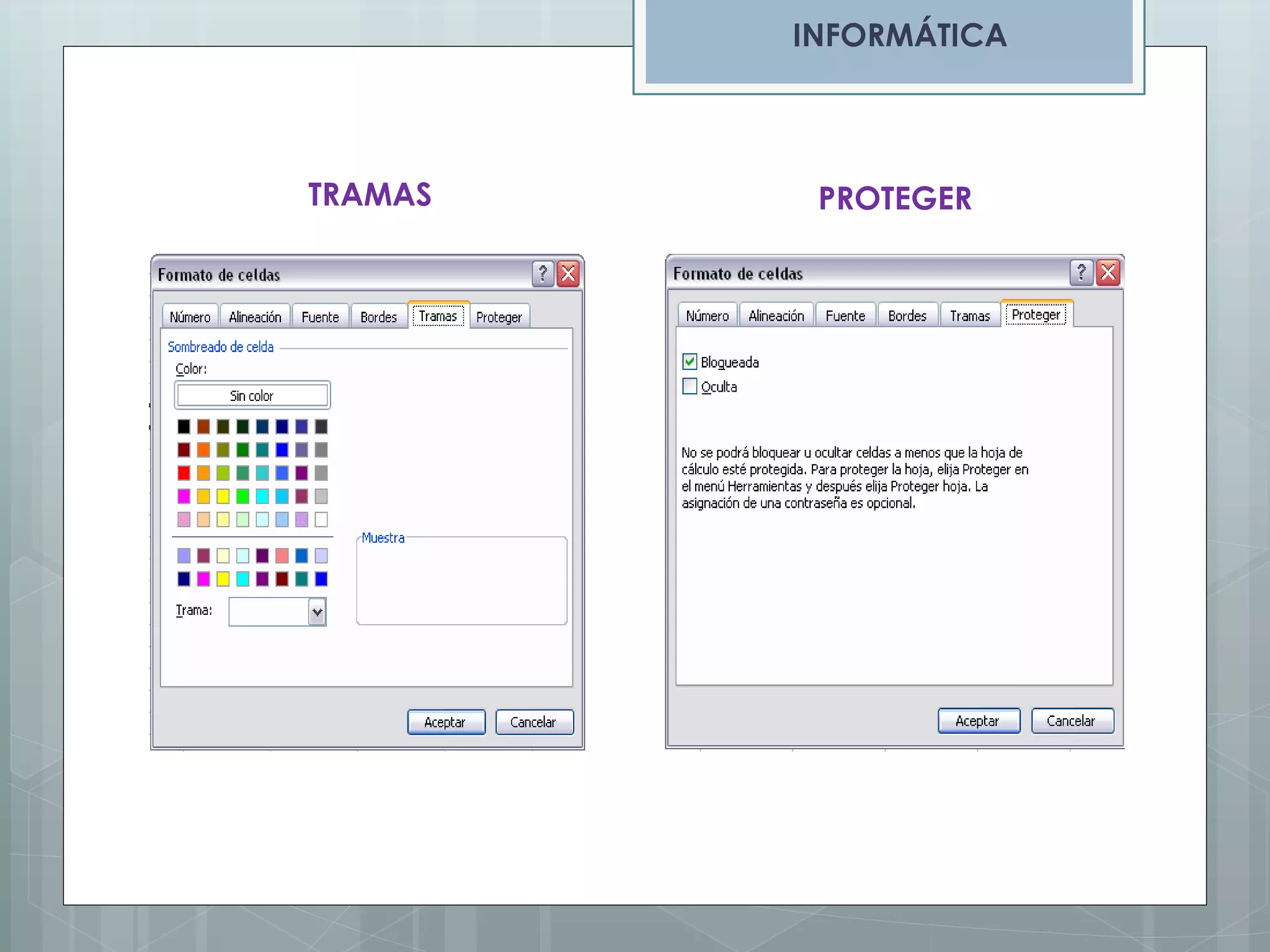 INFORMÁTICA

TRAMAS

PROTEGER

 