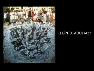 ! ESPECTACULAR !
 