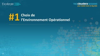 #1

15

Choix de
l’Environnement Opérationnel

 