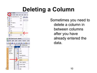 01/29/15 10
Deleting a Column
Sometimes you need to
delete a column in
between columns
after you have
already entered the
data.
 