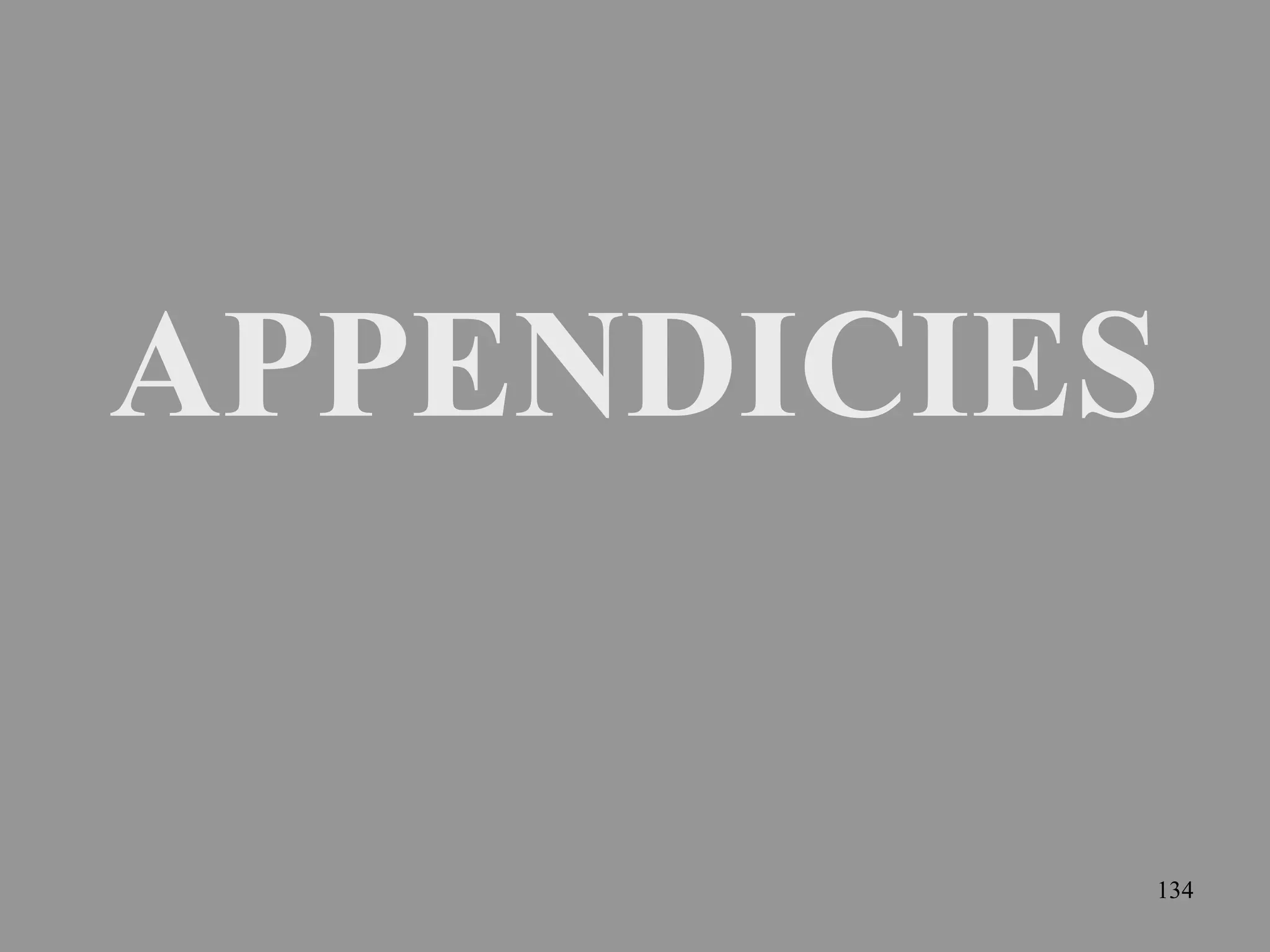 APPENDICIES
134
 