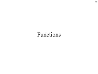 47
Functions
 