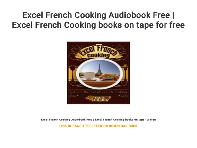 excel french cooking audiobook free excel french cooking books on t