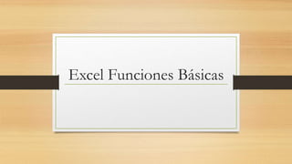 Excel Funciones Básicas
 