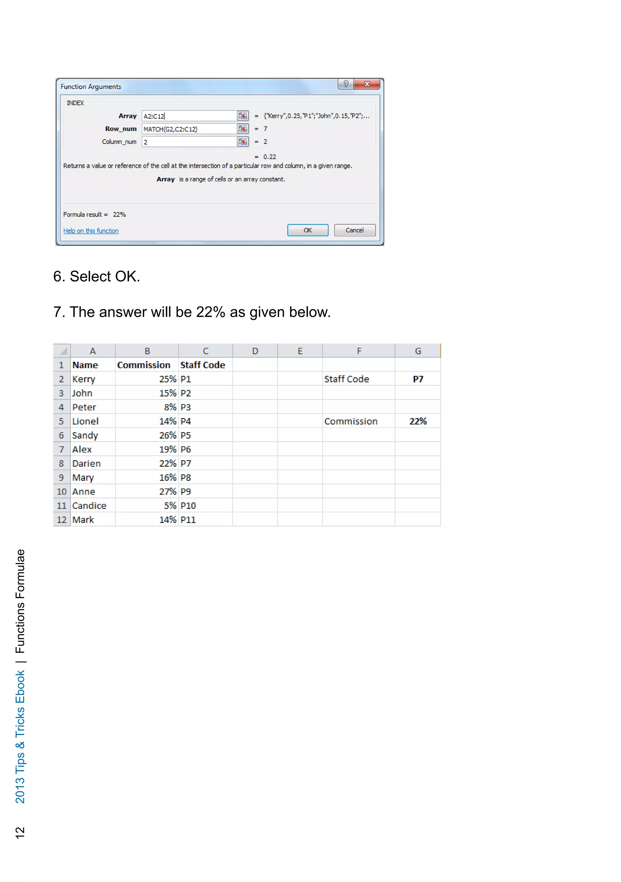 122013TipsTricksEbook|FunctionsFormulae
6. Select OK.
7. The answer will be 22% as given below.
 