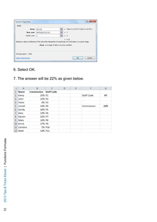 122013TipsTricksEbook|FunctionsFormulae
6. Select OK.
7. The answer will be 22% as given below.
 