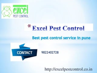 http://excelpestcontrol.co.in
9822402728
 
