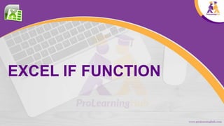 EXCEL IF FUNCTION
 