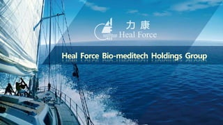 Heal Force Bio-meditech Holdings Group
 