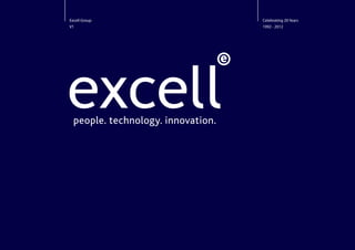 Excell Group   Celebrating 20 Years
V1             1992 - 2012
 