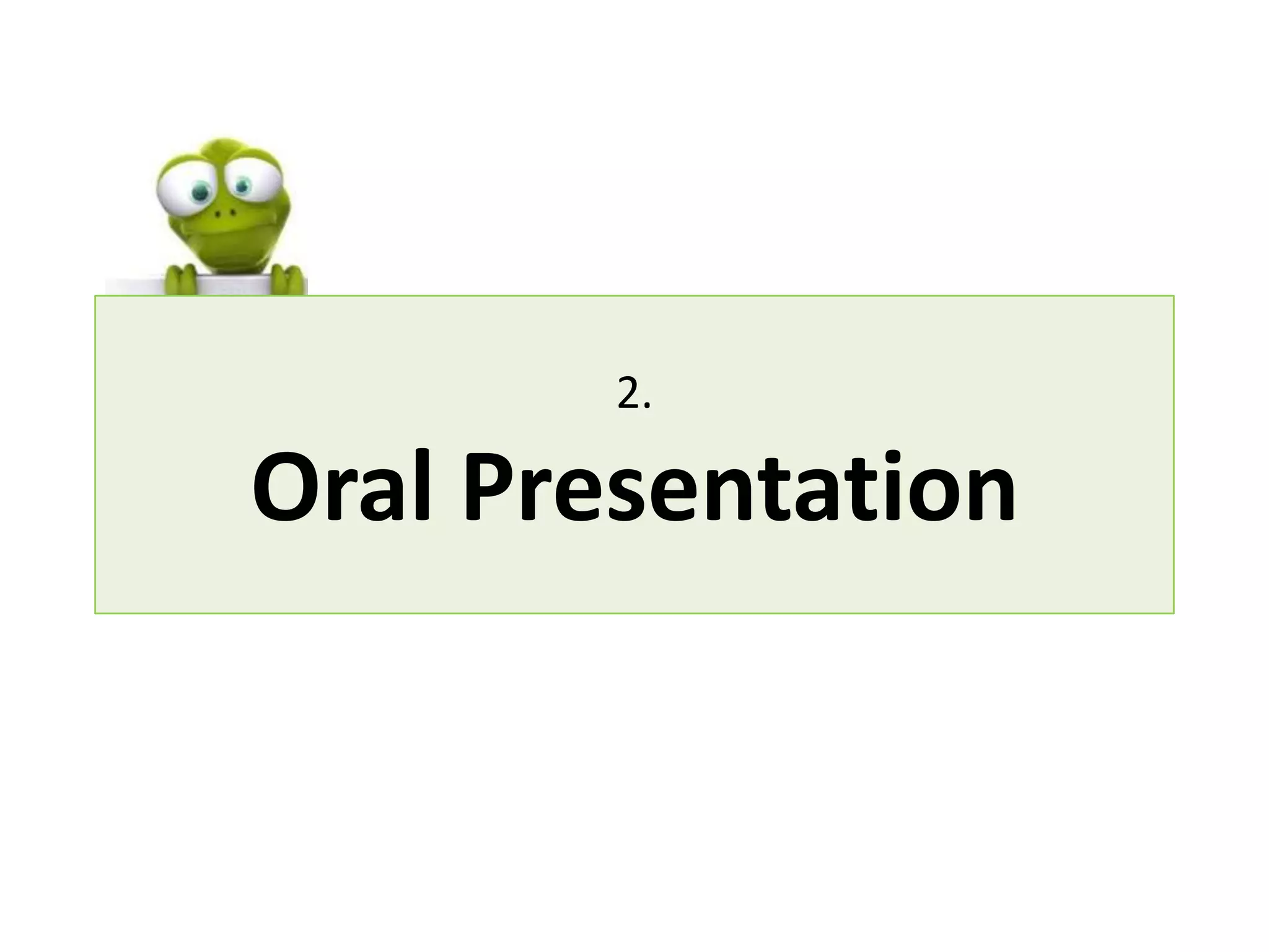 2.

Oral Presentation
 