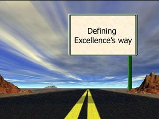22
Defining Excellence
2008
Marketing Trends
Predictions
Defining
Excellence’s way
 