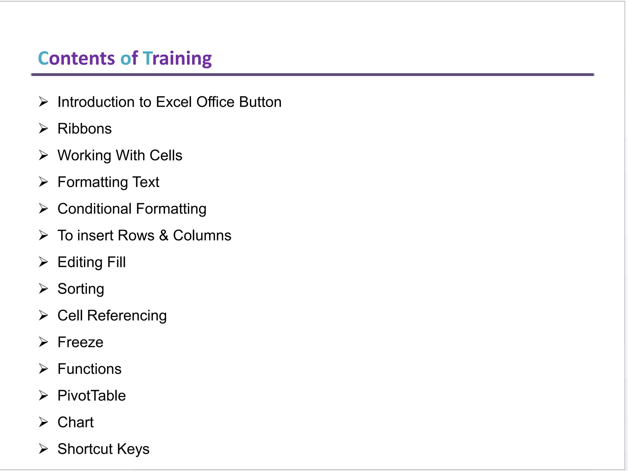 Ribbons
TABS:THERE ARE SEVEN TABS ACROSS THE TOP OF THE
EXCEL WINDOW.
GROUPS: GROUPS ARE SETS OF RELATED
COMMANDS,DISPLAYED ON TABS.
COMMANDS: A COMMAND IS A BUTTON,A MENU OR A
BOX WHERE YOU ENTER INFORMATION.
1
2
3
TABS
GROUPS
COMMANDS
 