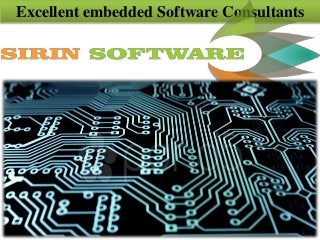 Excellent embedded Software Consultants
 