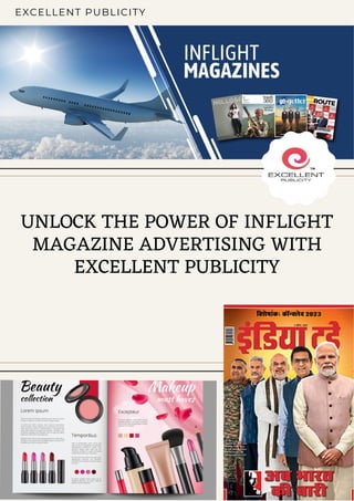 EXCELLENT PUBLICITY
UNLOCK THE POWER OF INFLIGHT
MAGAZINE ADVERTISING WITH
EXCELLENT PUBLICITY
 
