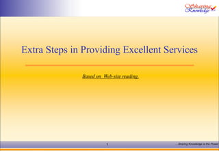 Extra Steps in Providing Excellent Services Based on  Web-site reading. 
