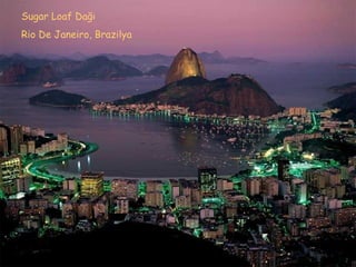 Sugar Loaf  Dağı   Rio De Janeiro ,  Brazil ya   