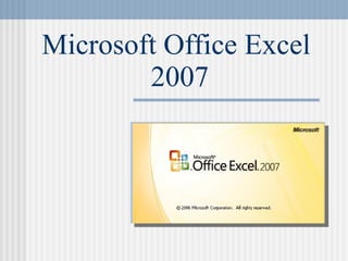 Microsoft Office Excel  2007 