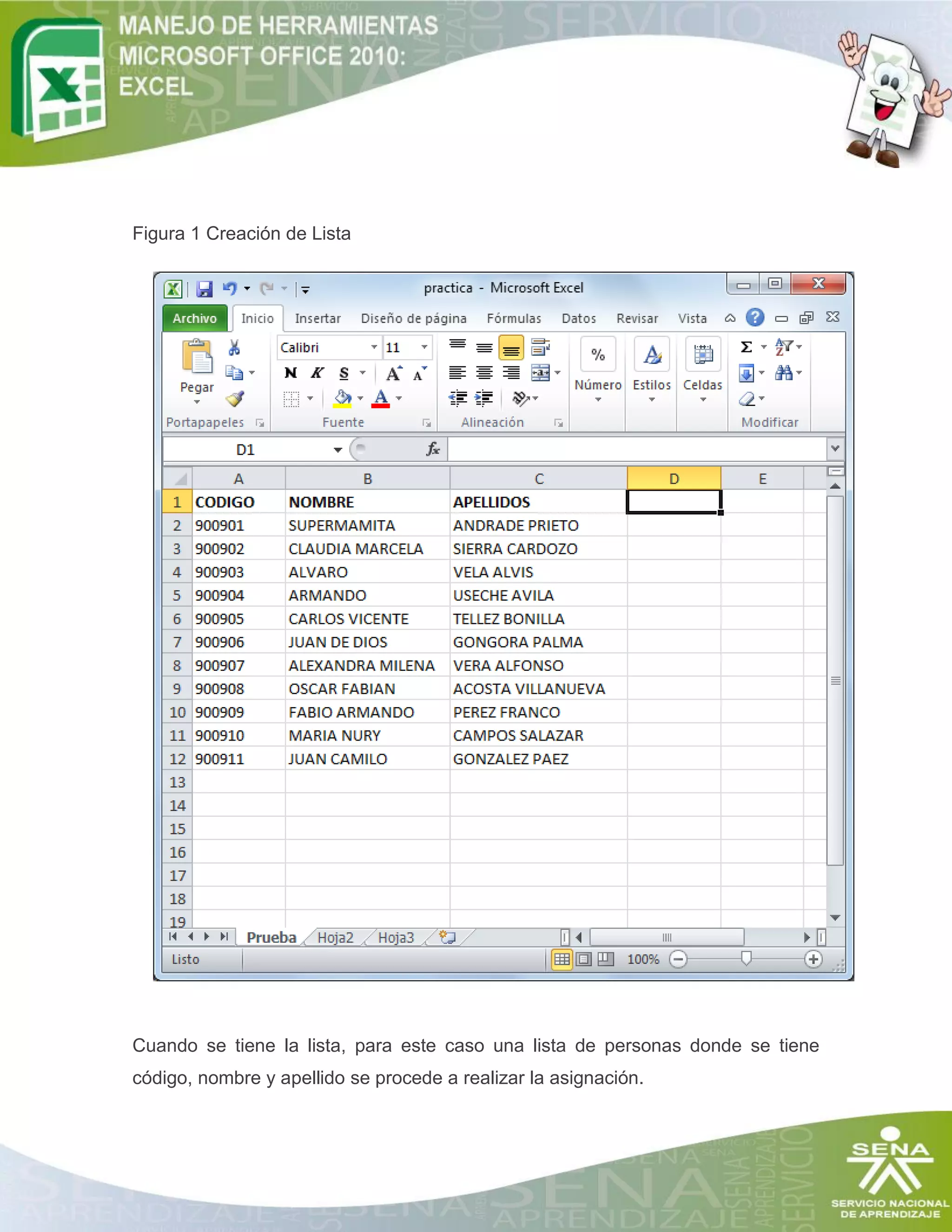 Figura 1 Creación de Lista
Cuando se tiene la lista, para este caso una lista de personas donde se tiene
código, nombre y apellido se procede a realizar la asignación.
 