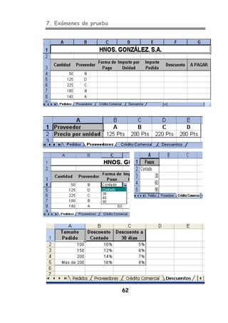 7. Exámenes de prueba
62
 