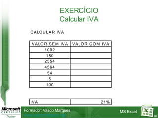 77CRIAR HYPERLINKTIPOSEntre célulasEntre ficheirosEntre qualquer PC do mundo / WebLinks por clicar a azul, e clicados a roxo (por defeito)