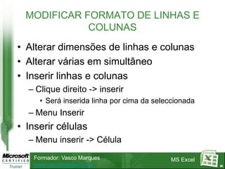 CONTAR.VAL Conta o número de células não em branco.43ALGUMAS FUNÇÕES DATA HORAAGORA() e HOJE() Devolve a data e a hora ou só a data como um número de série baseado no relógio do computador.Estas funções não possuem argumentos. A data e a hora são actualizados quando abrimos a Folha de Cálculo ou quando a função for executada.