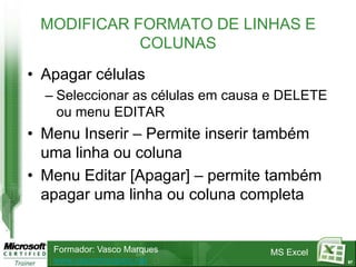 DIAS360 (data inicial;data final)Calcula o número de dias entre duas datas, baseado no calendário financeiro de 360 dias.