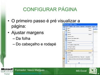 58FORMATAÇÃO DE CÉLULASSeleccione as células e clique na opção desejadaNOTA- Apagar as células não apaga a formataçãoPara isso terá de aceder ao menu EDITAR-> LIMPAR - > FORMATOS
