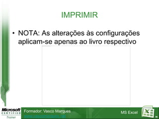 64ESTILOS DE CÉLULASSe desejar uma formatação aplicada recentemente no seu trabalho existe uma forma mais adequada:  Pincel de Formatação 1 Clique memoriza para uma operaçãoDuplo clique memoriza até pressionar [ESC]
