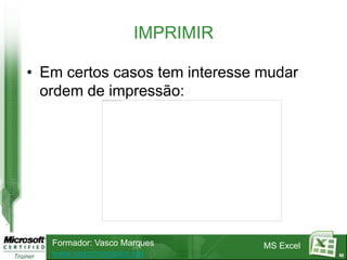 66MODIFICAR FORMATO DE LINHAS E COLUNASAlterar dimensões de linhas e colunasAlterar várias em simultâneoInserir linhas e colunasClique direito -> inserirSerá inserida linha por cima da seleccionadaMenu InserirInserir célulasMenu inserir -> Célula