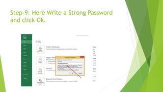 Step-9: Here Write a Strong Password
and click Ok.
 