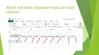 And it will show dropdown manu on each
column:
 