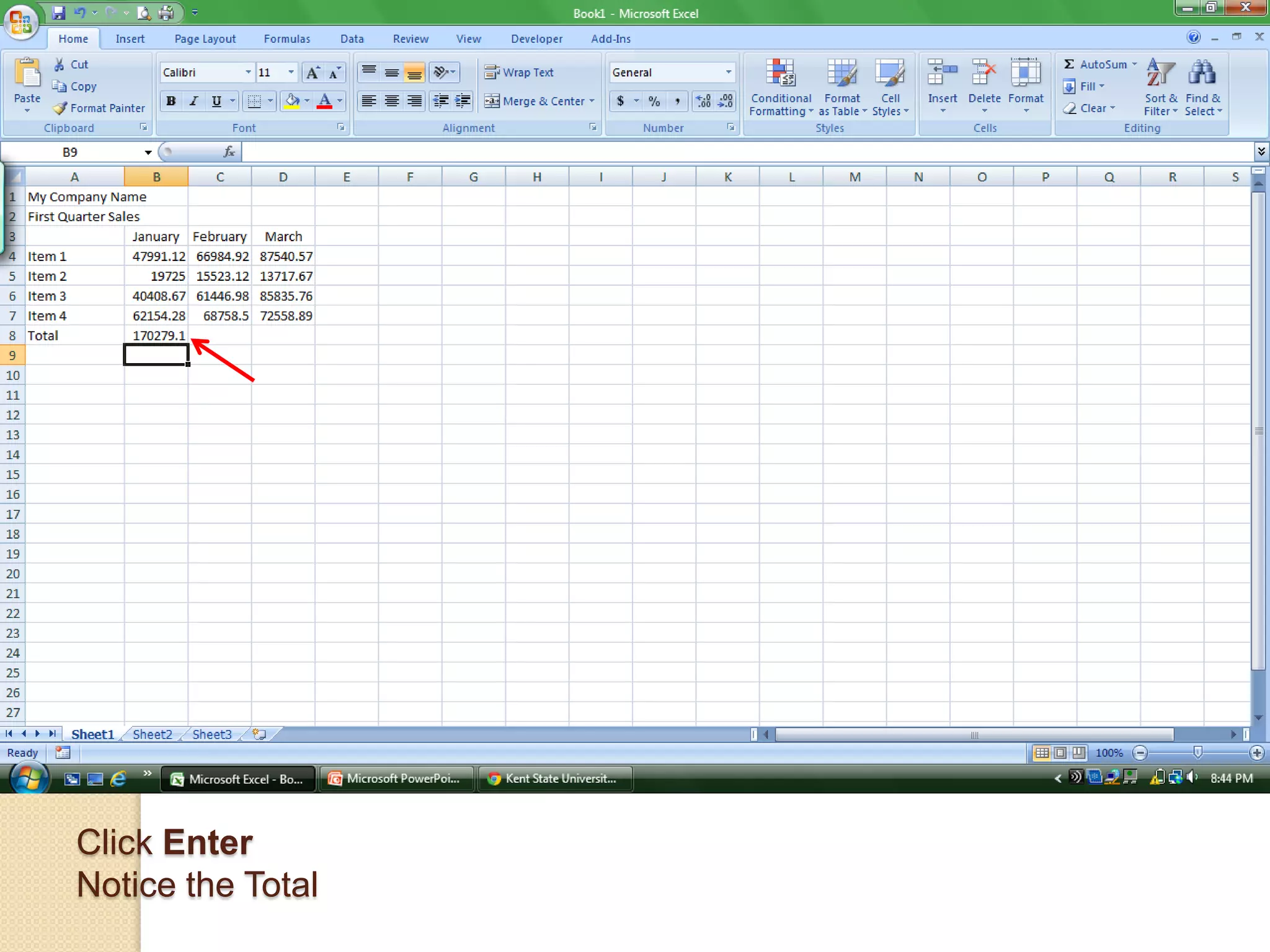 Click Enter
Notice the Total
 