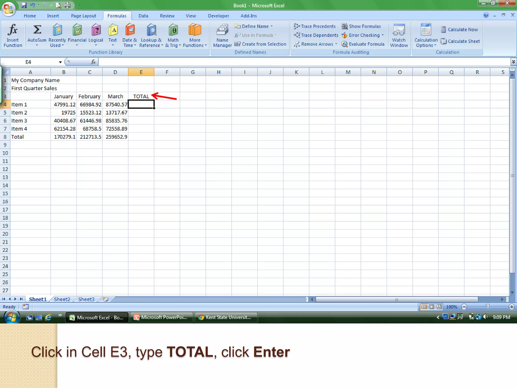 Click in Cell E3, type TOTAL, click Enter
 