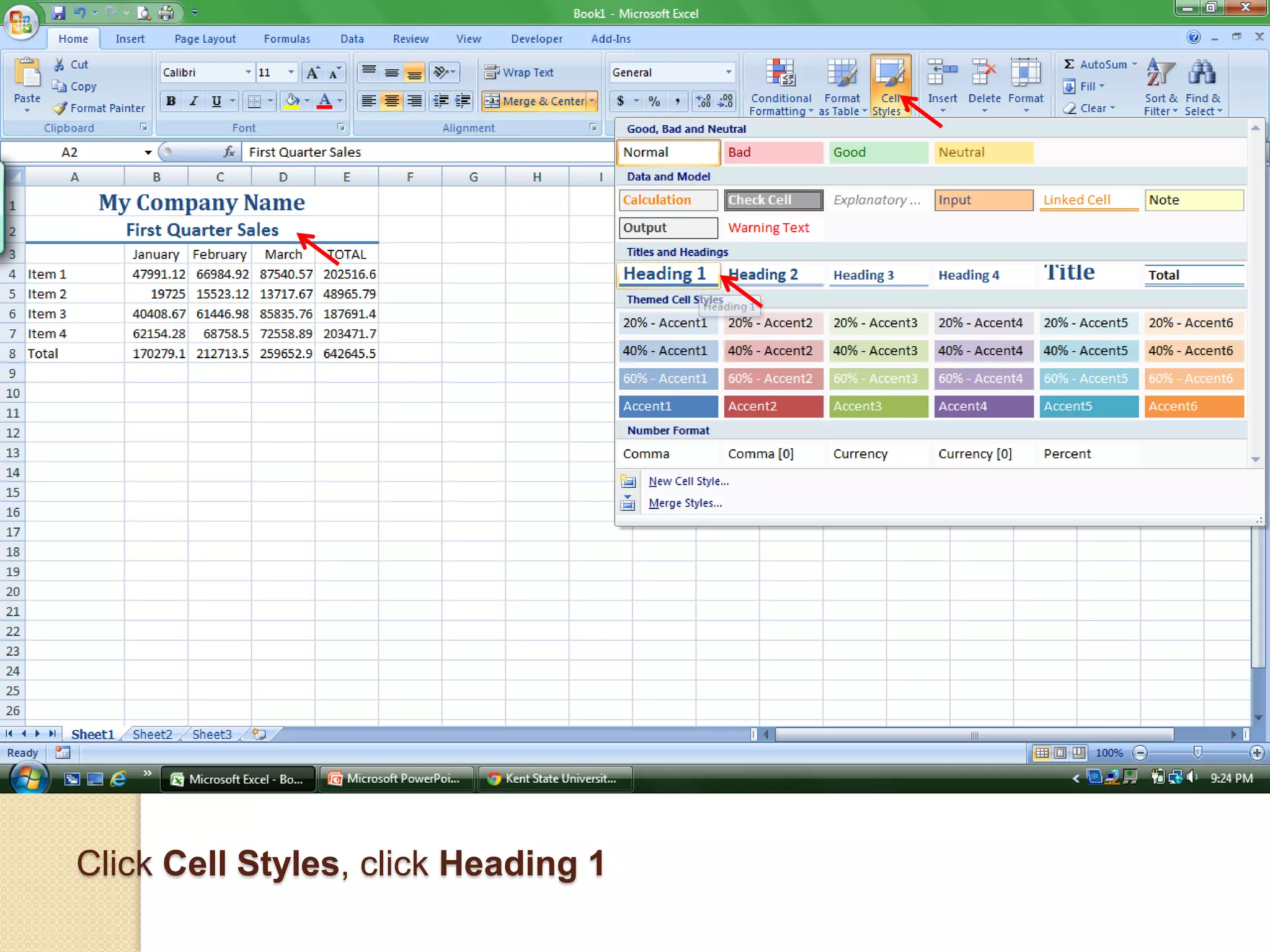 Click Cell Styles, click Heading 1
 