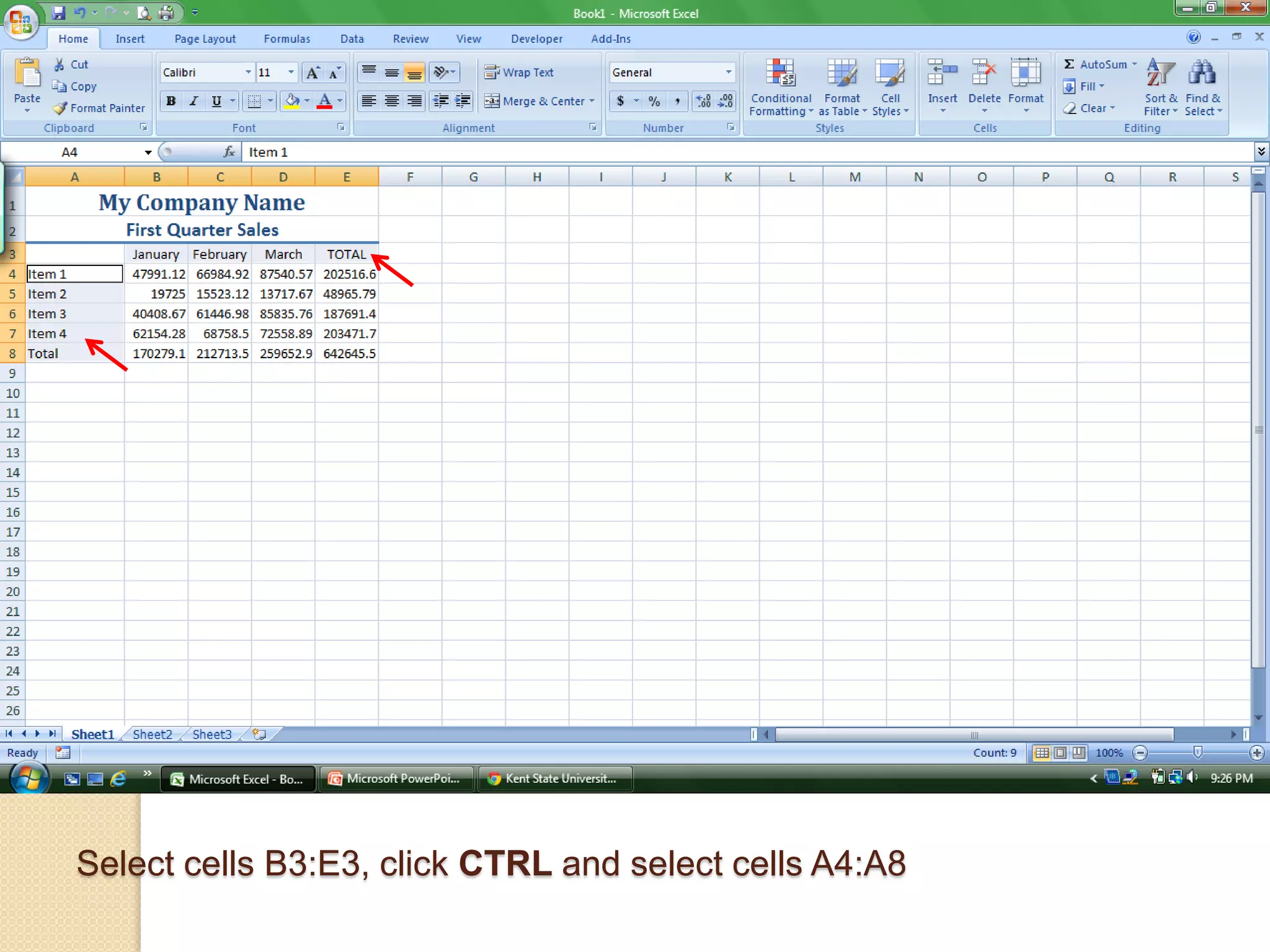 Select cells B3:E3, click CTRL and select cells A4:A8
 