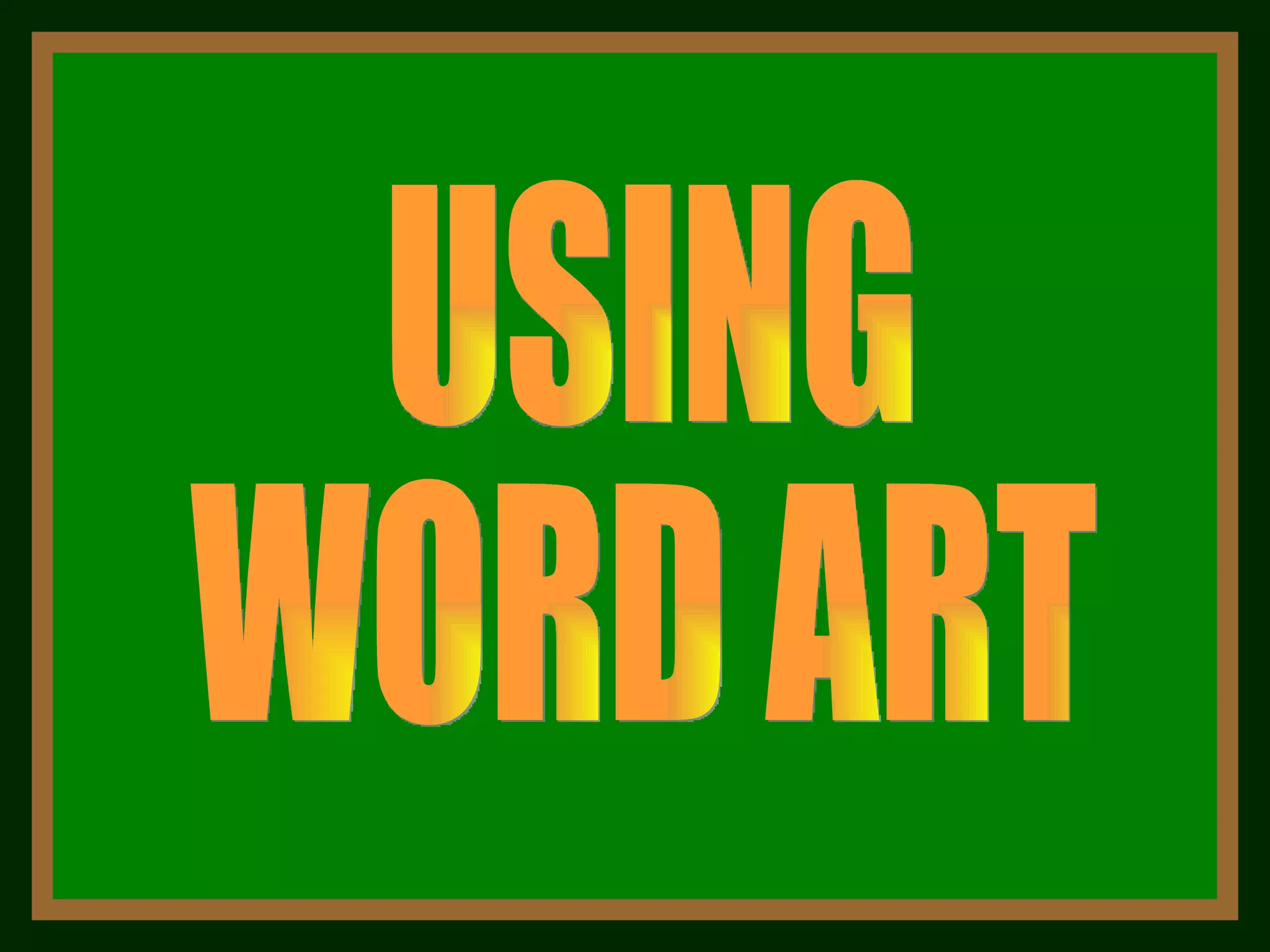 USING WORD ART 