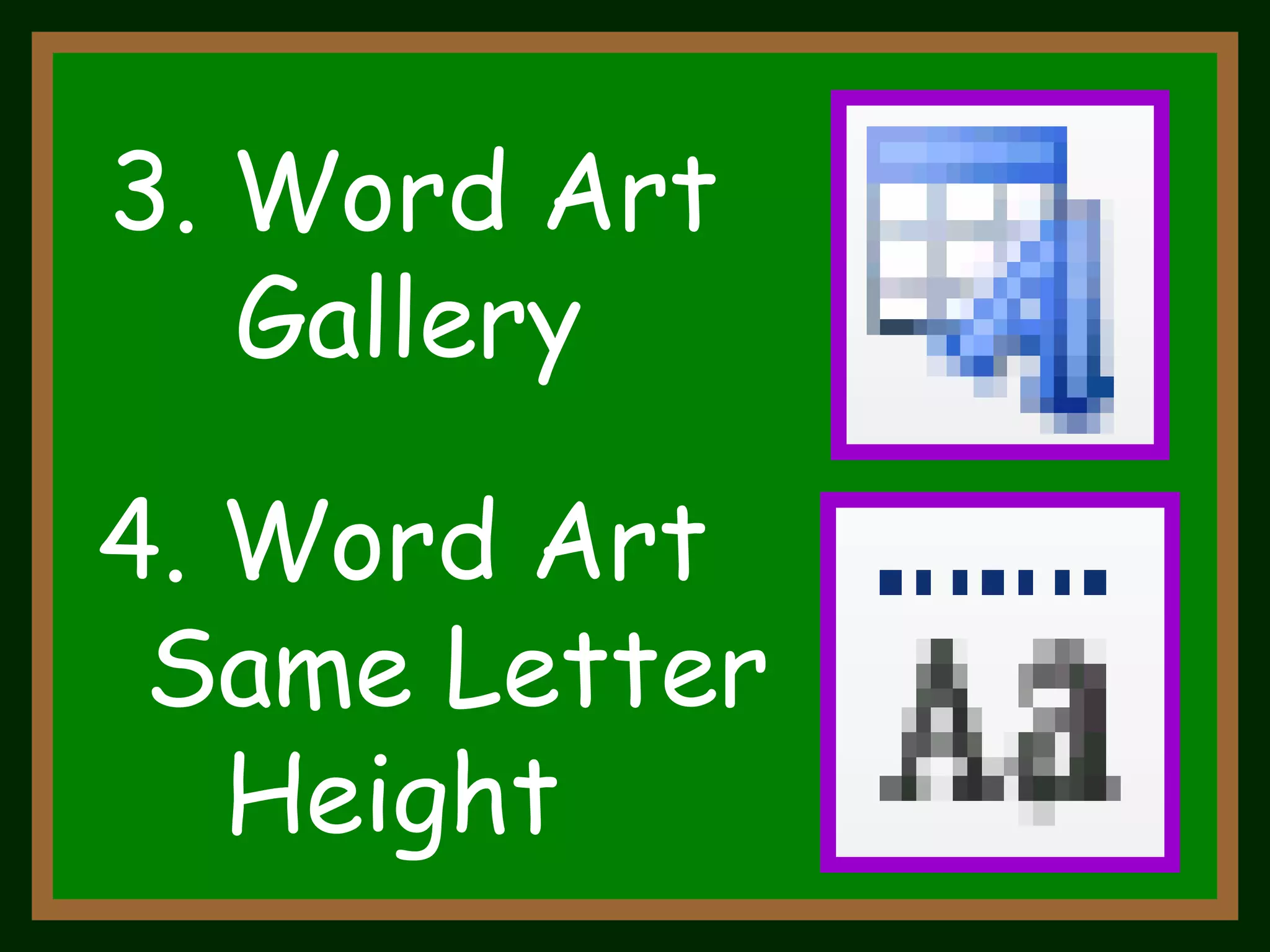 3. Word Art  Gallery 4. Word Art Same Letter  Height 