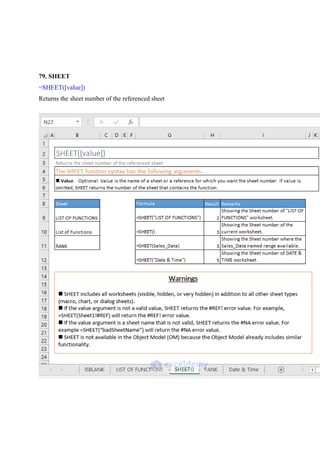79. SHEET
=SHEET([value])
Returns the sheet number of the referenced sheet
 