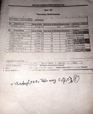 Set: 10
Warranty Malnteaaace
C 0
10/2/2021! ,
I
--·· .... ··--· .... -·-·--·· ----.. ---------------,
~--~=-_'-~==-~~
~--.-::_
'-;_ :.~=-
·-_--:-:~~
~~G;:~--
~,1
-s-=_,;
-
•..
_
:-=_~---_-
v
_
v
-a-,.,.-:;,-
1
,,-
; ,-r
,-M·0-,-1t-!·s---E-xp-ir-·;·o-.~-t:'----.----St-~t-i.1-s--=-_)--,
=ED!TE(DatE: c,f sale,Warra:Hy in Months}
3 StZ:tLi~ = r. t ~, ,,-,-'._i O.-Wt/, 'ii: W2rrantv",.'Exr)iled"i =IF(Expiry Date>=TOl)AV'.)_":,, ,Y:~~,~,,t-v'',''Explred•l
4 Curr,~rt One St,,; l.. : -·.', -_ >:1.!P!SES5.5BSl:%SlS.: C.1Li__!i'v:NS!SB$3:C3).C: :VlOOl<VPllD.Alli:ENGE,COLUMNSl$8$3:0),0
. . - . .. . ···---·---------
--·-----·-----
•--....
 