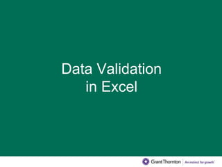 Data Validation
in Excel
 