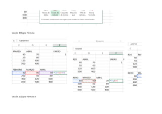 Lección 30 Copiar Fórmulas
Lección 31 Copiar Fórmulas II
 