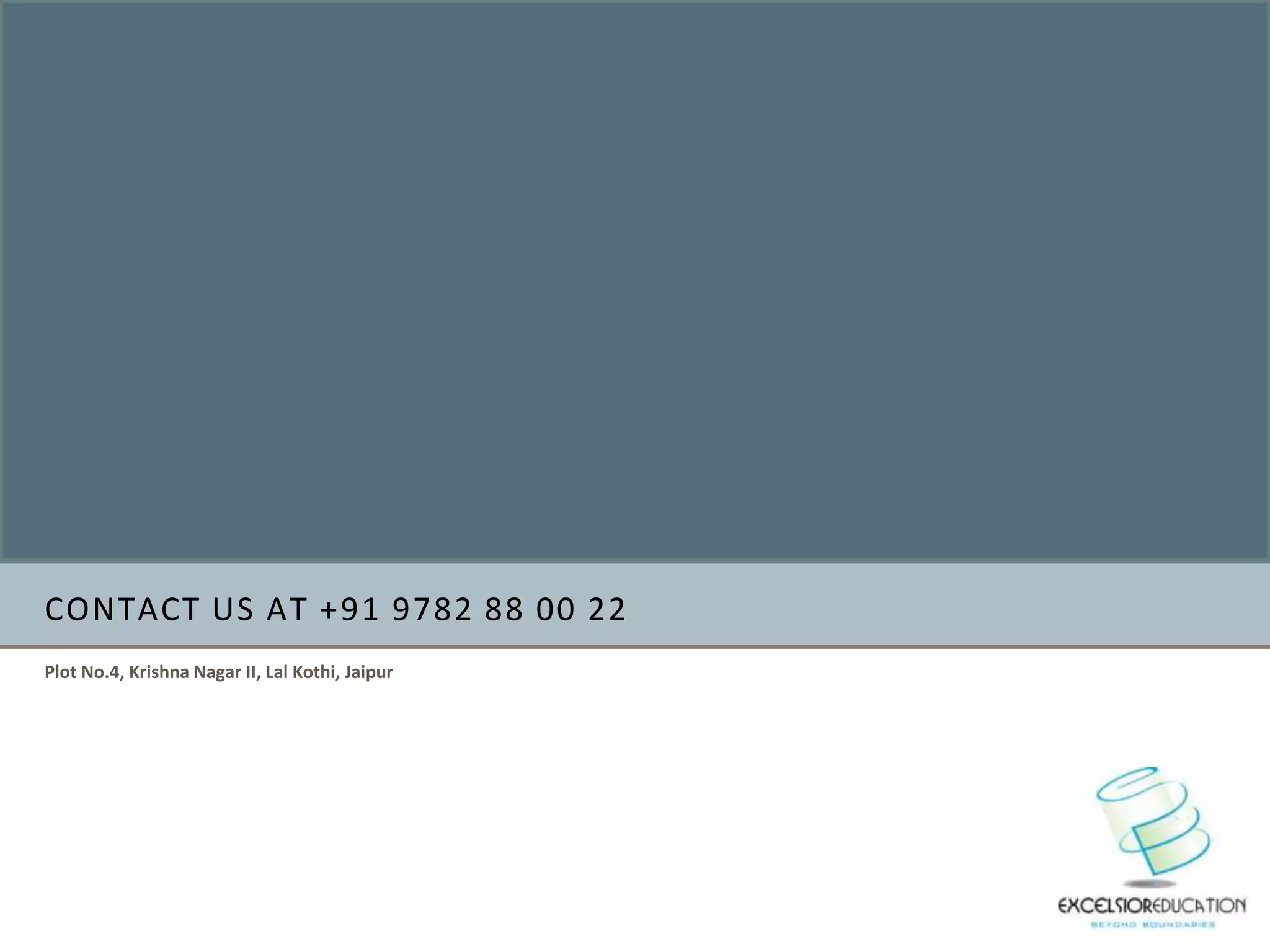 CONTACT US AT +91 9782 88 00 22
Plot No.4, Krishna Nagar II, Lal Kothi, Jaipur
 