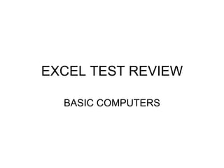 EXCEL TEST REVIEW BASIC COMPUTERS 