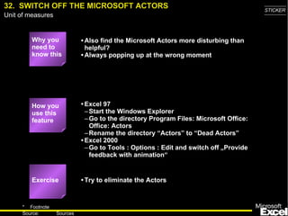 32.  SWITCH OFF THE MICROSOFT ACTORS ,[object Object],[object Object],[object Object],[object Object],[object Object],[object Object],[object Object],[object Object],[object Object],[object Object],Exercise How you use this feature 