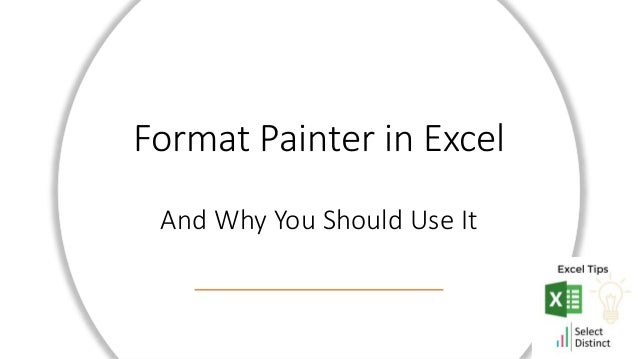 Format Painter in Excel
And Why You Should Use It
 