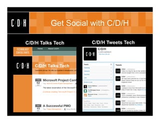 CDH         Get Social with C/D/H

  C/D/H Talks Tech     C/D/H Tweets Tech
 