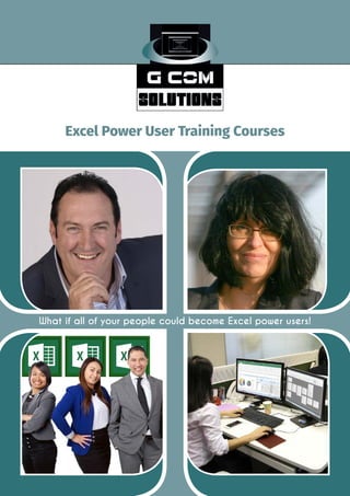Excel Power User Training Courses
What if all of your people could become Excel power users!
 