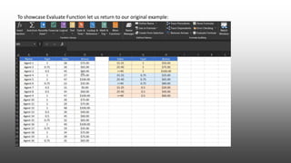To showcase Evaluate Function let us return to our original example:
 